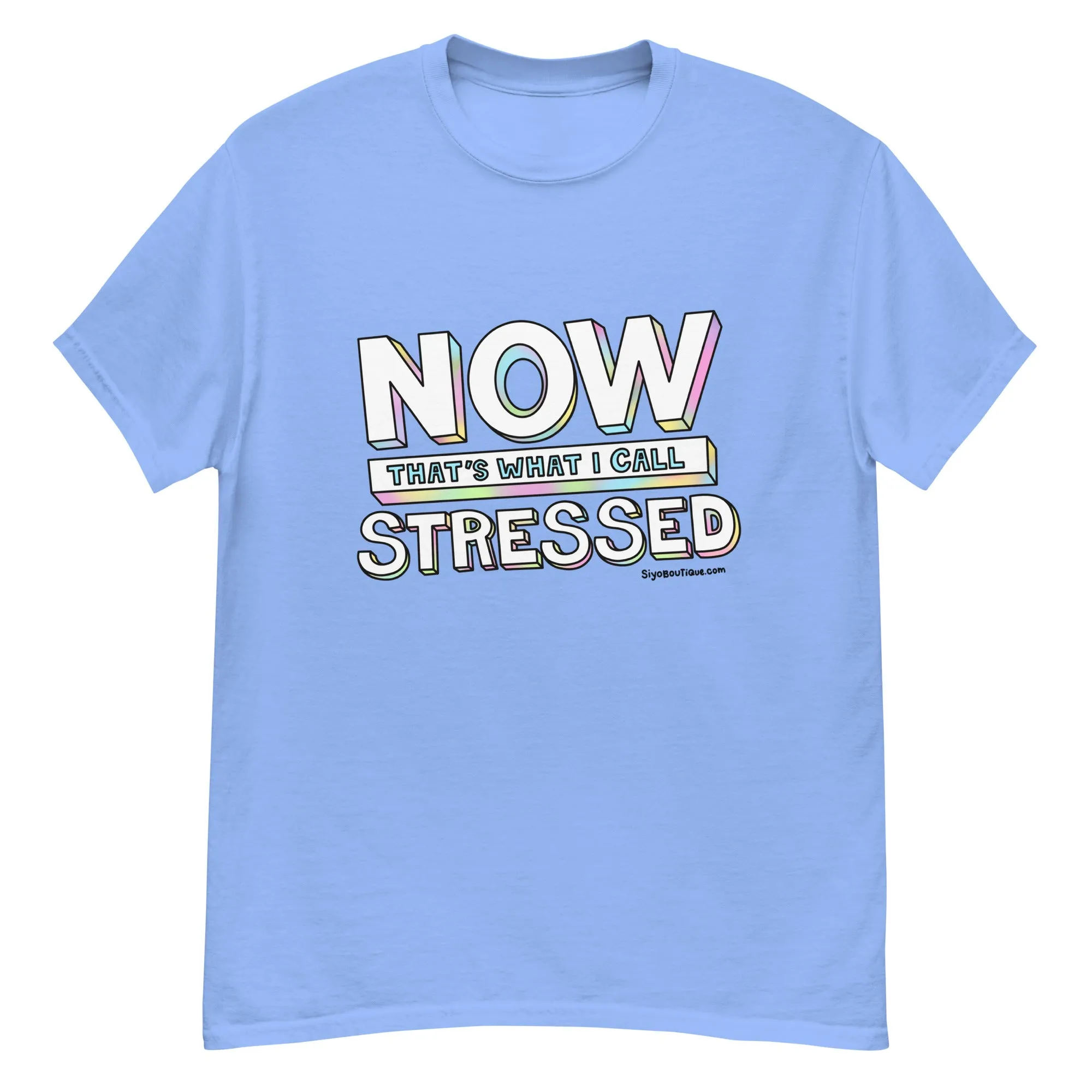 Now That's What I Call Stressed T-Shirt