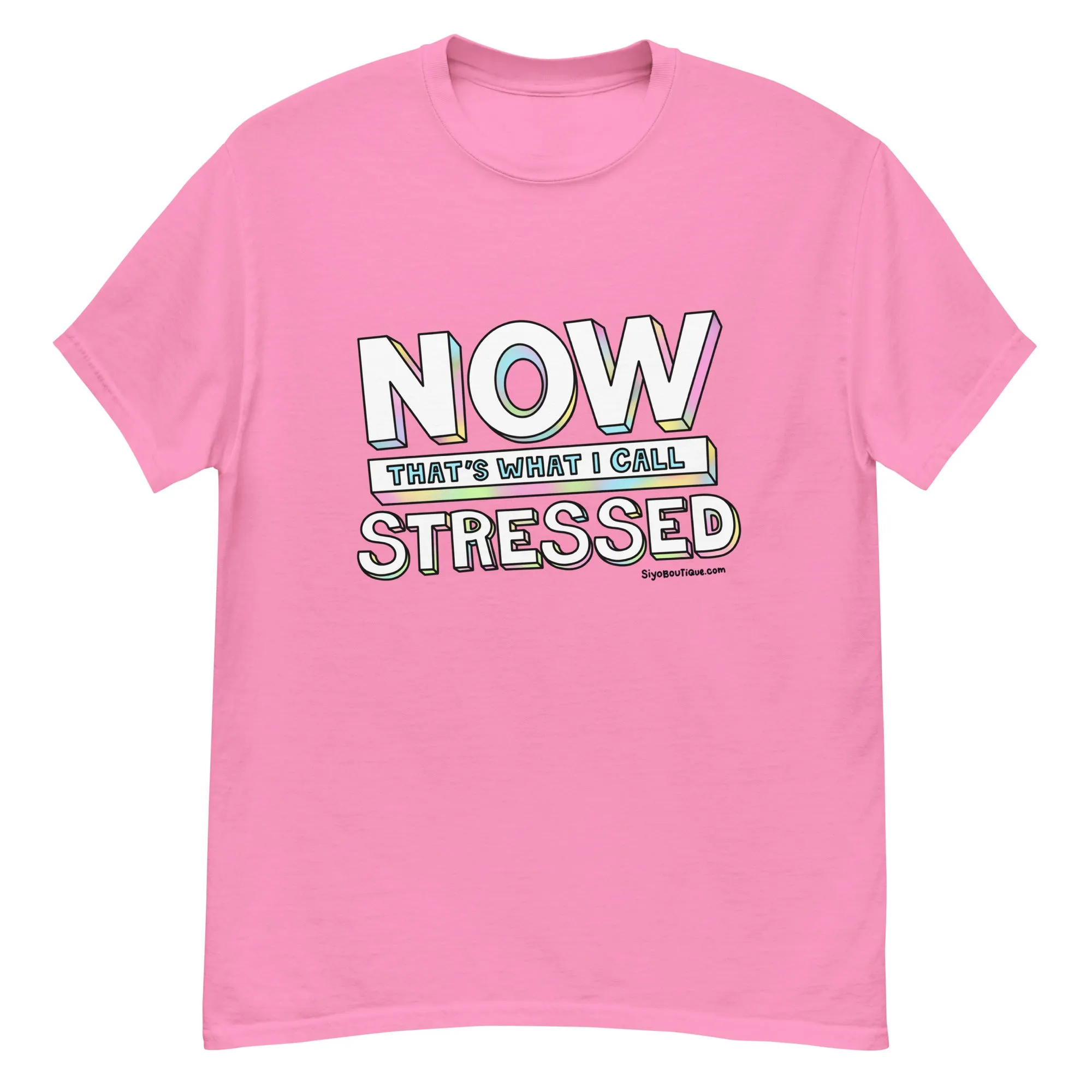 Now That's What I Call Stressed T-Shirt
